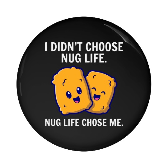 Chicken Nuggets Fast Food Funny Saying Pin Buttons