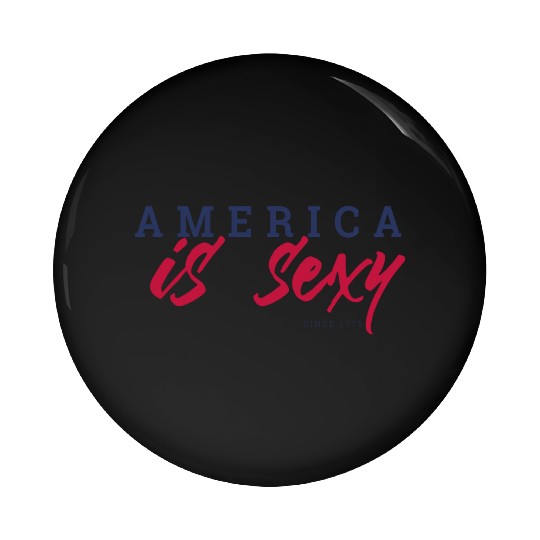 America is sexy Pin Buttons