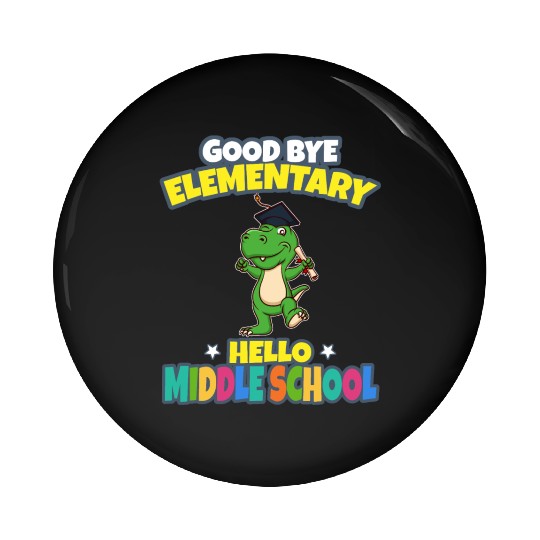 Good Bye Elementary Hello Middle School Graduation Pin Buttons