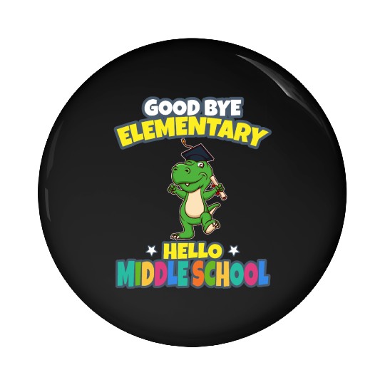 Good Bye Elementary Hello Middle School Graduation Pin Buttons