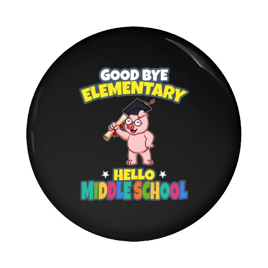 Good Bye Elementary Hello Middle School Graduation Pin Buttons