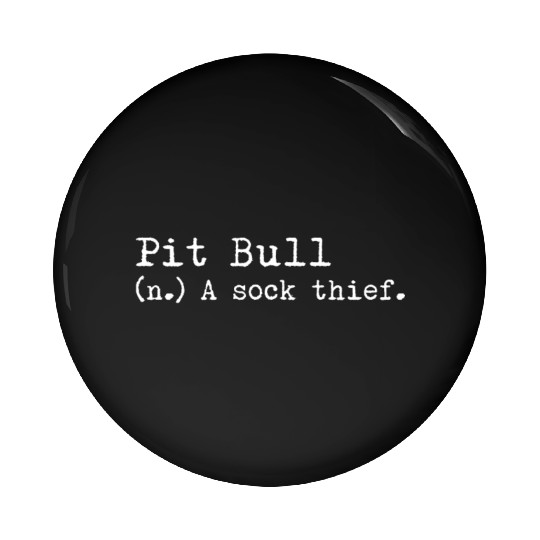 A Sock Thief Pit Bull Pin Buttons