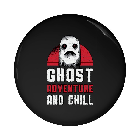 Ghost Hunting Ghost Adventure And Chill Hunter Pin Buttons
