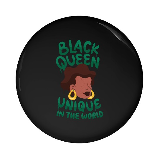 Black unique in the world Queen Black queen unique Pin Buttons
