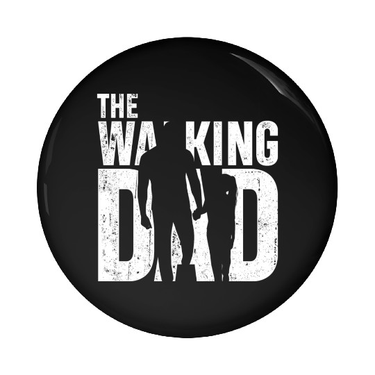 The walking dad Pin Buttons