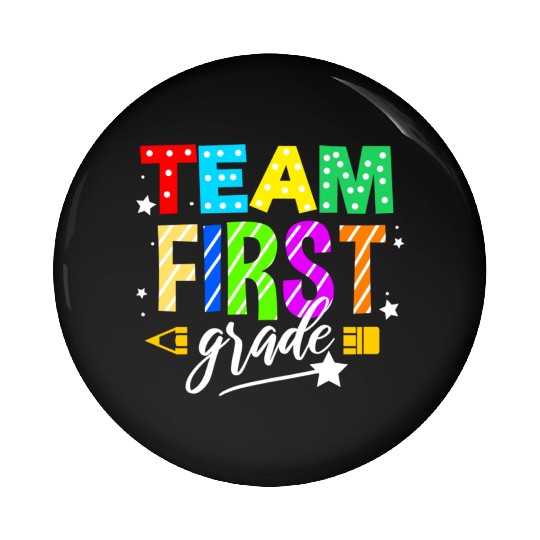 Team First Grade For Elementary Teacher Pin Buttons