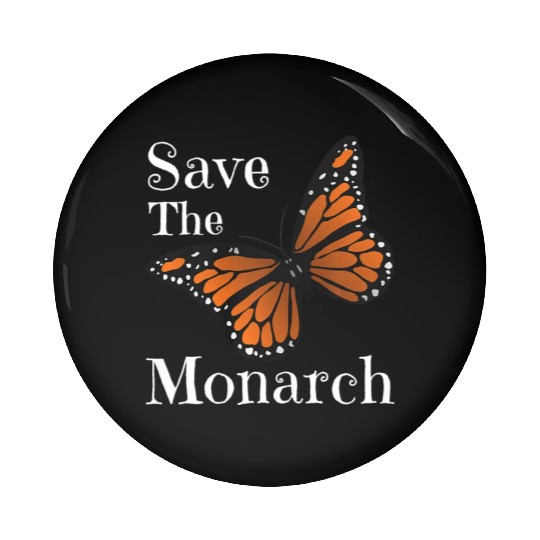 Butterfly Save The Monarch Butterflies Pollinators Pin Buttons