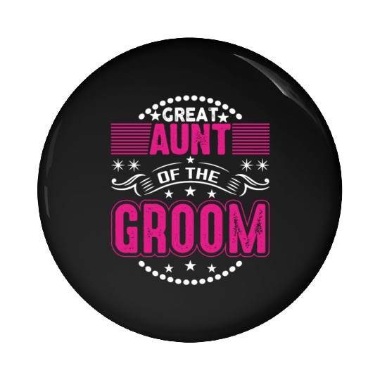 Great Aunt Of The Groom Wedding Bridal Shower Brid Pin Buttons