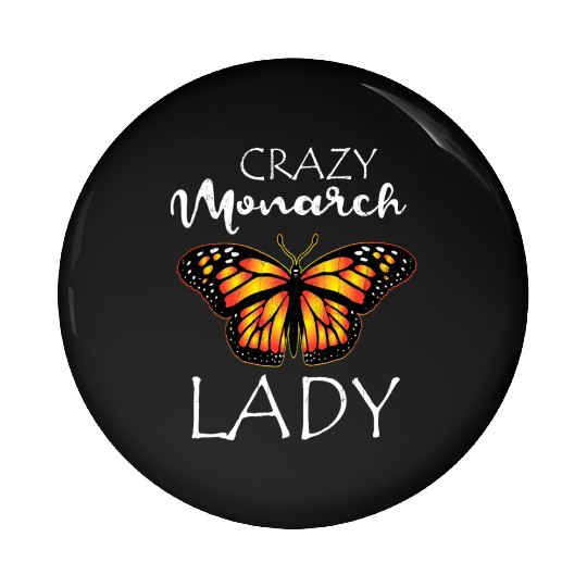 Crazy Monarch Butterfly Lady Butterflie Lover Cute Pin Buttons