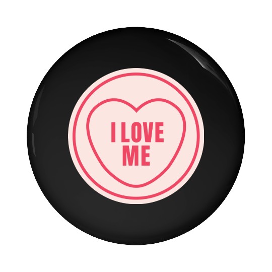 I love me Pin Buttons