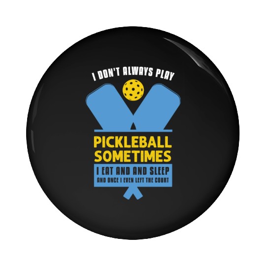 Pickleball Lovers Funny Pickleball Pin Buttons