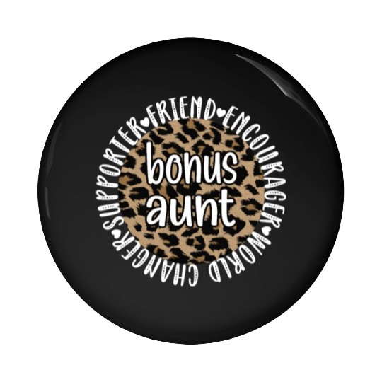 Bonus Aunt Bonus Auntie Step Aunt Appreciation Pin Buttons