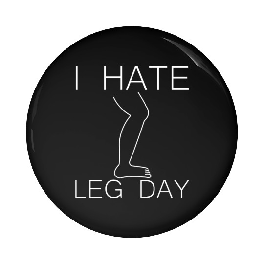 I Hate Leg Day 9 Pin Buttons