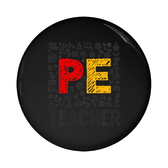 Physical Education Teacher PE Teacher Pin Buttons
