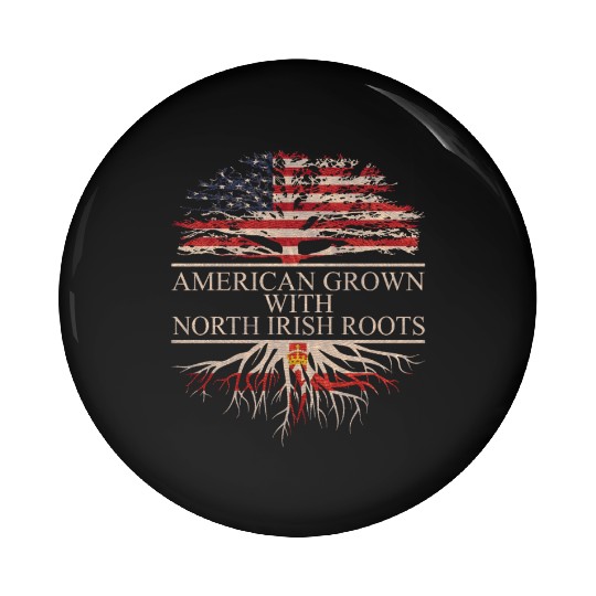 American grown north irish roots Pin Buttons