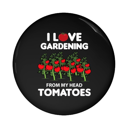 Vegetable Gardening Funny Pun Red Tomatoes Pin Buttons