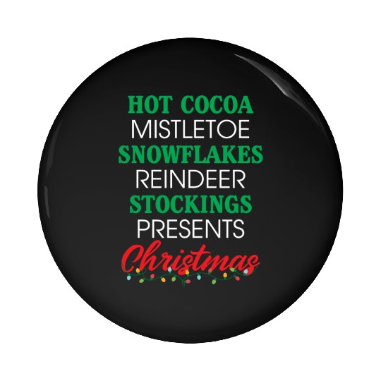 Hot Cocoa Mistletoe Snowflakes Reindeer Stockings Pin Buttons