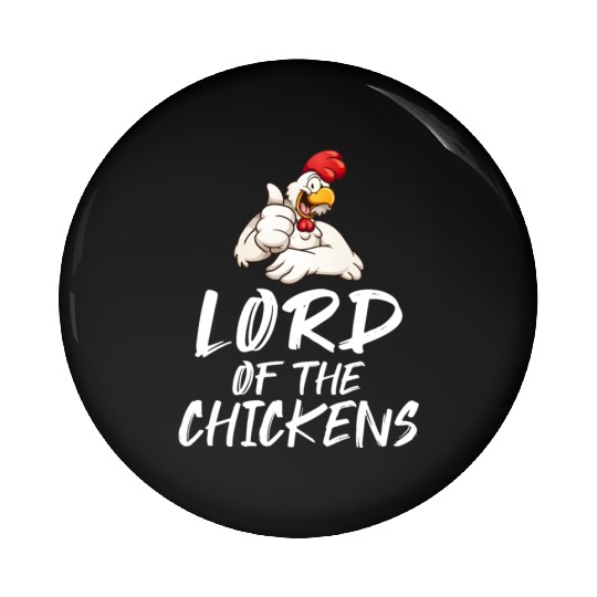 Lord of the Chickens Chicken Farmers Chicken Farme Pin Buttons