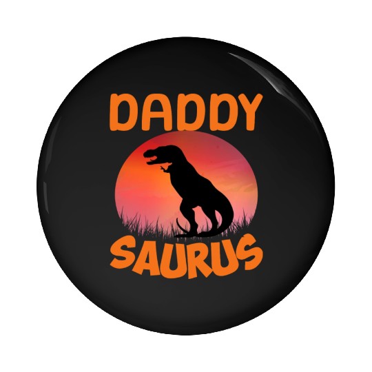 Daddysaurus Papasaurus Pin Buttons