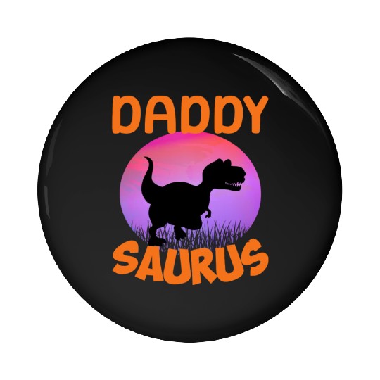 Daddysaurus Papasaurus Pin Buttons
