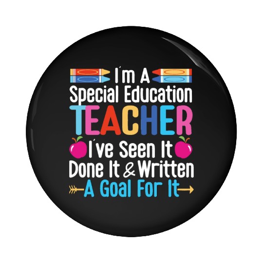 I'm A Special Education Teacher, SPED Teacher Pin Buttons