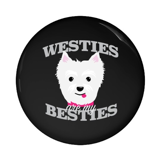 Westies Are My Besties Pin Buttons