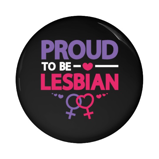 Proud To Be Lesbian LGBTQ Bisexual Pride Design Pin Buttons