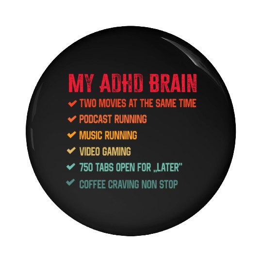 My Brain on ADHD And Autism Neurodiversity Pin Buttons