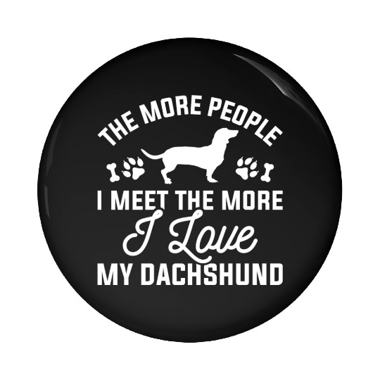 I Love My Dachshund Pin Buttons