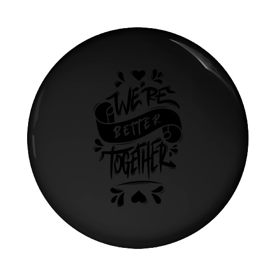 We’re Better Together Pin Buttons