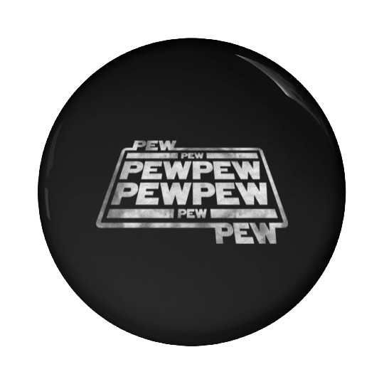 Pew Pew Pew Pin Buttons
