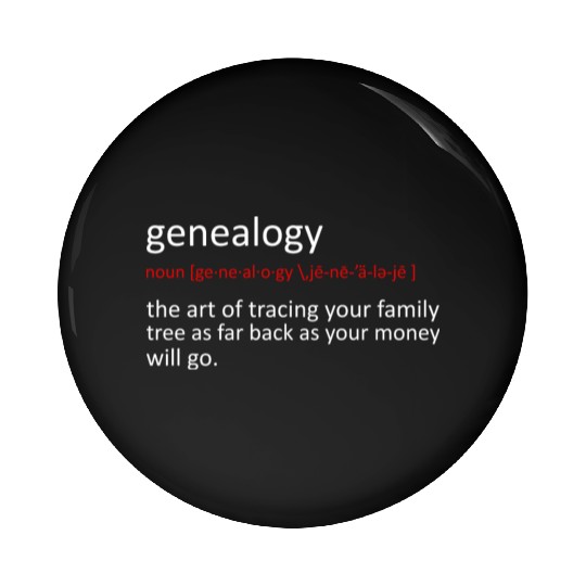 Funny Genealogy Genealogist Pin Buttons