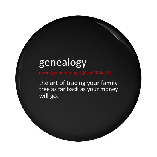 Funny Genealogy Genealogist Pin Buttons