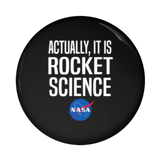 Actually It Is Rocket Science Graphic Pin Buttons NASA