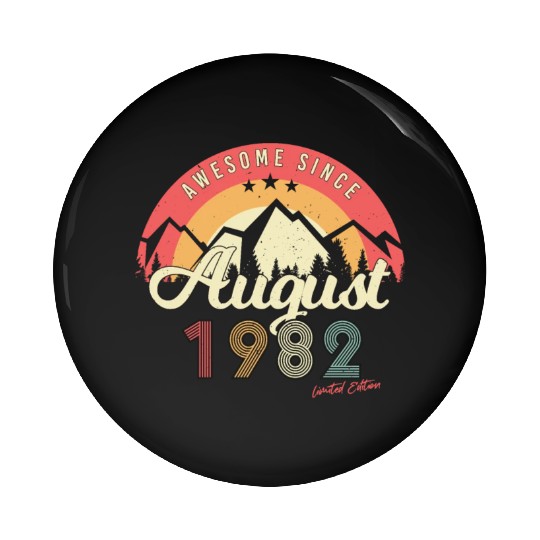 40th Birthday Of August 1982 Pin Buttons