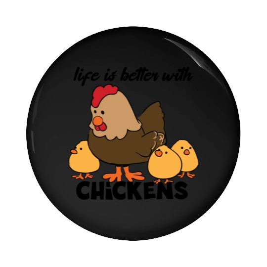 Life Is Better with Chickens Cartoon Funny Hen Pin Buttons