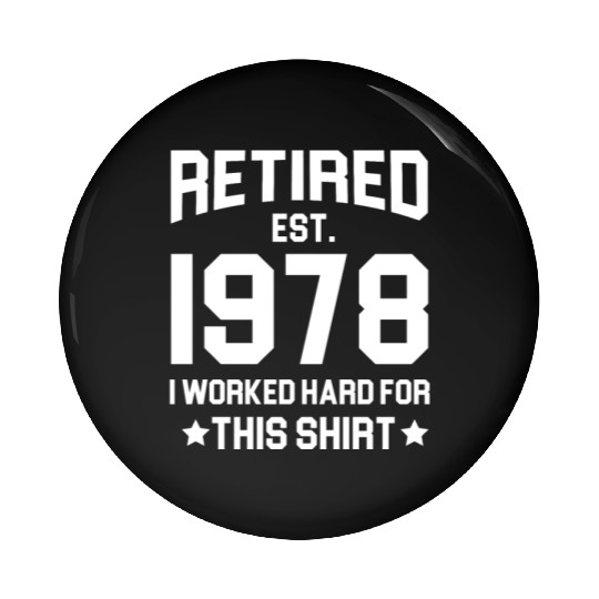 1978 retirement - retired in 1978 Pin Buttons