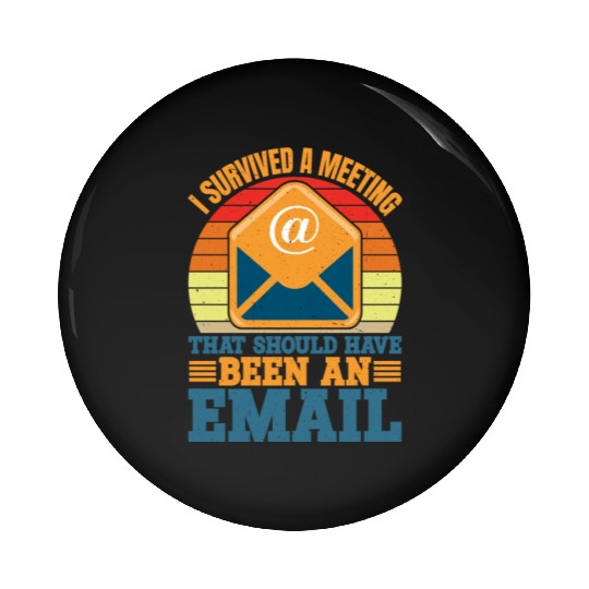 I Survived Another Meeting 10 Pin Buttons