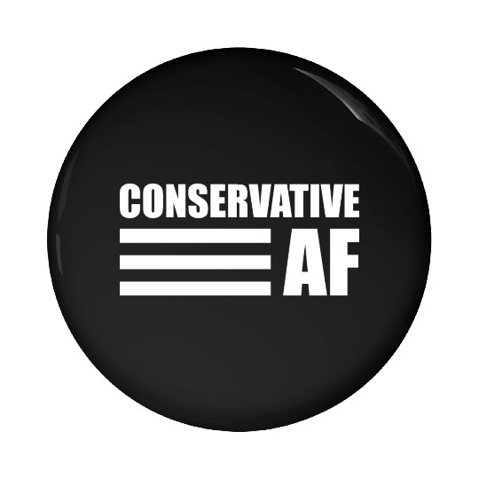 CONSERVATIVE AF Republican Support Anti Liberal Pin Buttons