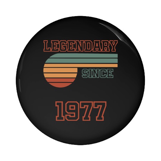 45th Birthday legendary since 1977 Pin Buttons