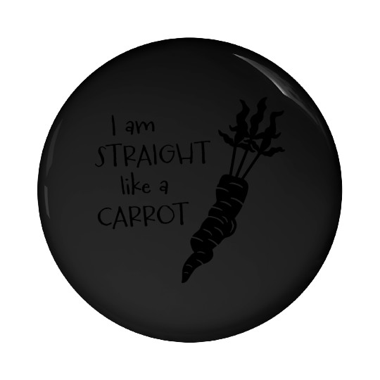 straight like a carrot - black uni I Pin Buttons