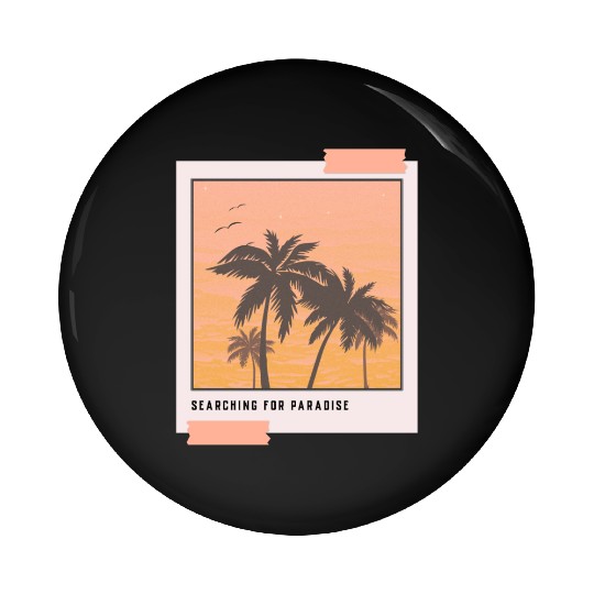 Searching for Paradise - Polaroid Picture Pin Buttons