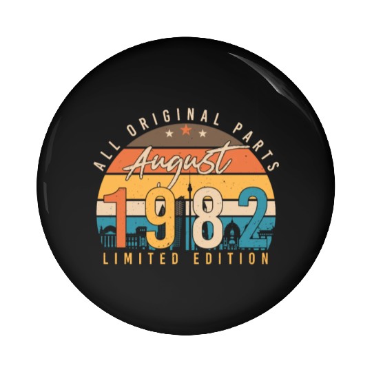 40th Birthday August 1982 Pin Buttons