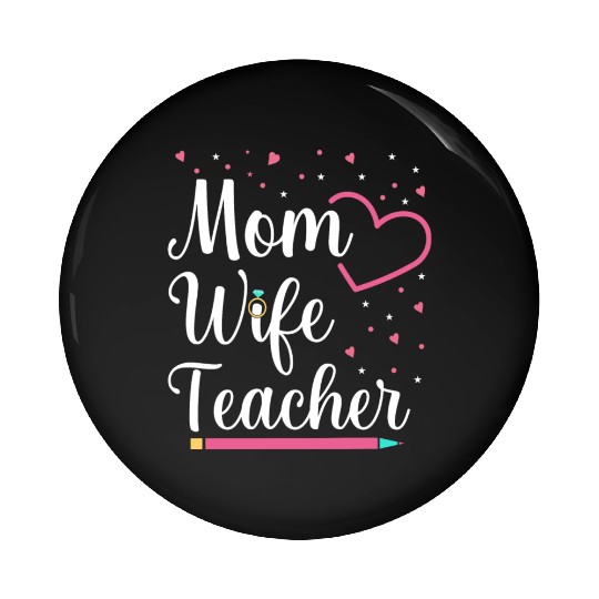Mom Wife Teacher Mothers Day Best Mom Ever Loving Pin Buttons