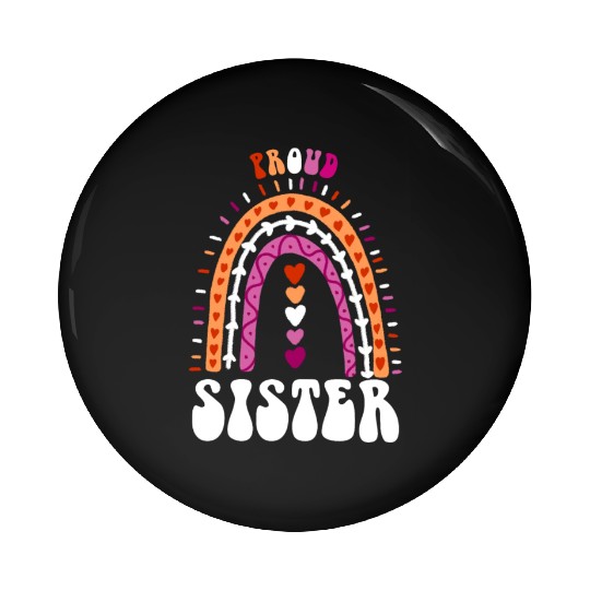 Proud Sister Lesbian Pride Boho Rainbow Pin Buttons