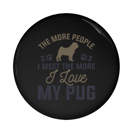 I Love My Pug Pin Buttons