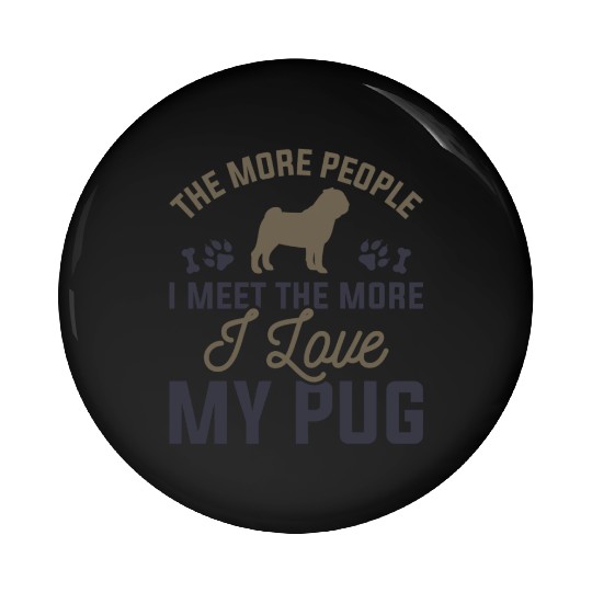 I Love My Pug Pin Buttons
