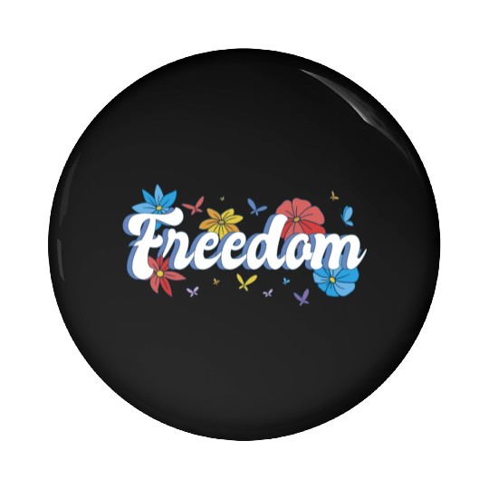 Freedom flowers butterflies liberty design Pin Buttons