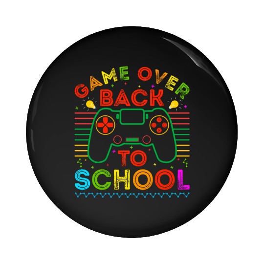 Back to School Funny Game Over Teacher Student Pin Buttons