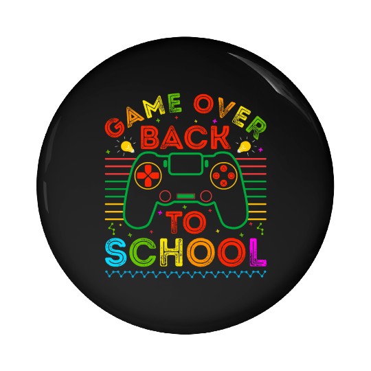 Back to School Funny Game Over Teacher Student Pin Buttons